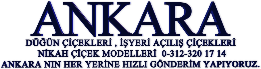 Ankara düğün nikah açılış çiçekleri